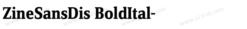 ZineSansDis BoldItal字体转换